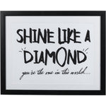 Shine Like A Diamond Framed Print (20" X 16")