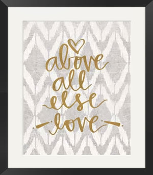 Above All Else Framed Print (16" X 20")